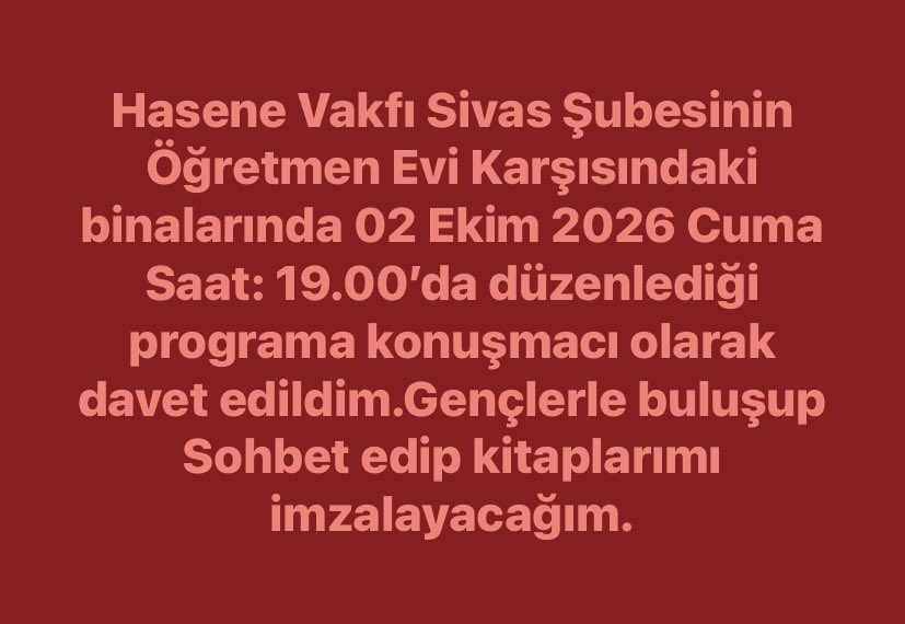 2omer's tweet photo. Hasene Vakfı SivasŞubesinin ÖğretmenEvi Karşısındaki binalarında 02 Ekim2026 Cuma Saat: 19.00’da düzenlediği programa konuşmacı olarak davet edildim.Gençlerle buluşup Sohbet edip kitaplarımı imzalayacağım.Dostlarımızı bekliyoruz. #sivas #hasenevakfı ##sohbet #Söyleşi #Kitap #İmza https://t.co/d5ABYuSRYL
