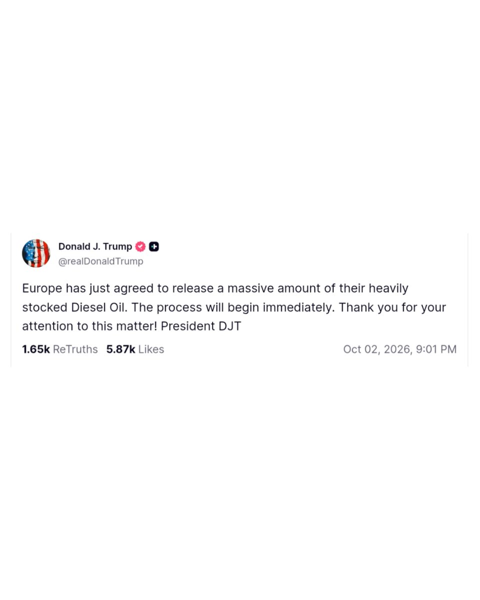 King_Trumpwords's tweet photo. Europe has just agreed to release a massive amount of their heavily stocked Diesel Oil. The process will begin immediately. Thank you for your attention to this matter! President DJT https://t.co/IJ7QHtkrFu