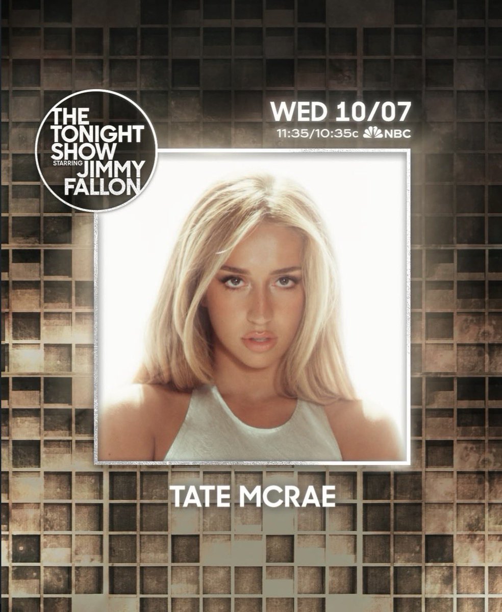 t8mcraetours's tweet photo. Tate McRae will be on The Tonight Show Starring Jimmy Fallon on Wednesday October 7th! https://t.co/k2rlmUl3N7