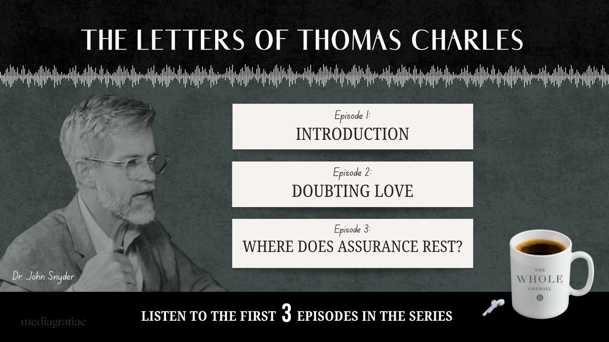 mediagratiae's tweet photo. 🎧 Listen to the first 3 episodes from the series on the letters of Thomas Charles!
🎙️ The Whole Counsel
Find the first episode here: https://t.co/wGuMqDiwqj

#TheWholeCounsel #ChristianPodcast #ThomasCharles #Puritans #Reformed #Doubt https://t.co/fMHuL9TlD2