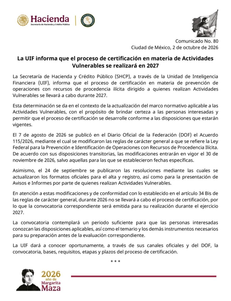 Hacienda_Mexico's tweet photo. 📢 #ComunicadoDePrensa 

La UIF informa que el proceso de certificación en materia de Actividades Vulnerables se realizará en 2027.

La Secretaría de Hacienda y Crédito Público (SHCP), a través de la Unidad de Inteligencia Financiera (UIF), informa que el proceso de certificación en materia de prevención de operaciones con recursos de procedencia ilícita dirigido a quienes realizan Actividades Vulnerables se llevará a cabo durante 2027.

Esta determinación se da en el contexto de la actualización del marco normativo aplicable a las Actividades Vulnerables, con el propósito de brindar certeza a las personas interesadas y permitir que el proceso de certificación se desarrolle conforme a las disposiciones que estarán vigentes.

https://t.co/CnV5jpOxRA 🌐
