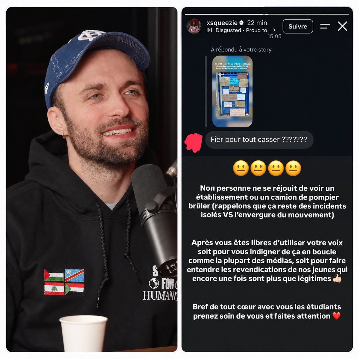 AlertesInfos's tweet photo. 🇫🇷 Squeezie répond à un internaute lui lançant "Fier pour tout casser ?" après son soutien au mouvement lycéen et étudiant : "Personne ne se réjouit de voir un établissement ou un camion de pompier brûler", évoquant des "incidents isolés" face à l’ampleur du mouvement. Il estime que chacun est libre "de s’indigner de ça en boucle comme la plupart des médias" ou de "faire entendre les revendications" des jeunes, qu’il juge "plus que légitimes". (post sur Instagram)