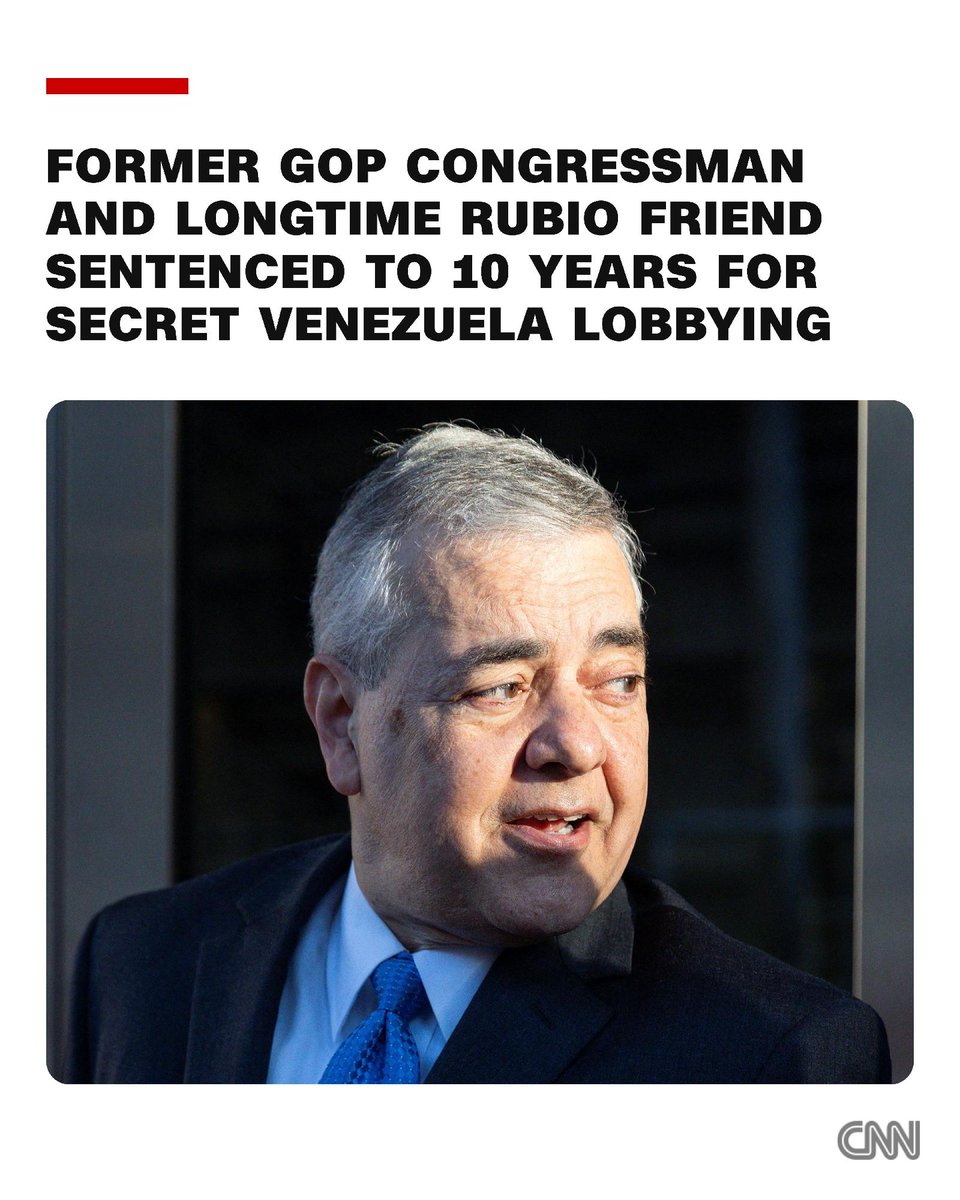 CNN's tweet photo. David Rivera, a former Miami congressman and longtime friend of US Secretary of State Marco Rubio, has been sentenced to 10 years in prison in connection with a secret $50 million lobbying campaign on Venezuela's behalf during the first Trump administration. https://t.co/4PpkcbYwsV