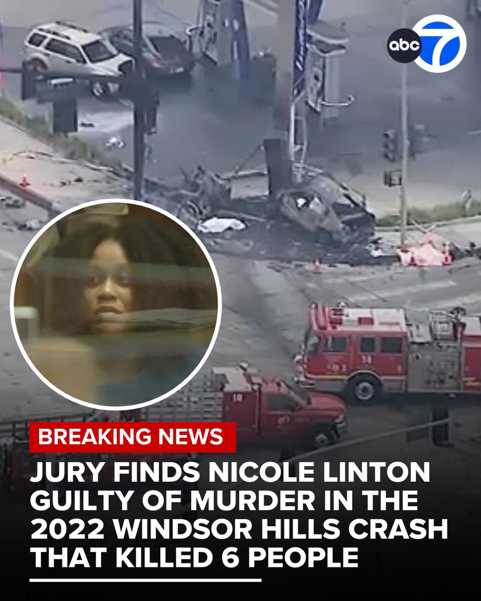 ABC7's tweet photo. #BREAKINGNEWS: A jury found Nicole Linton guilty of second-degree murder on Friday in connection with the 2022 Windsor Hills crash that killed six people, including a mother and her unborn child. https://t.co/wKQCF8fLYN https://t.co/ayR6sX5eng