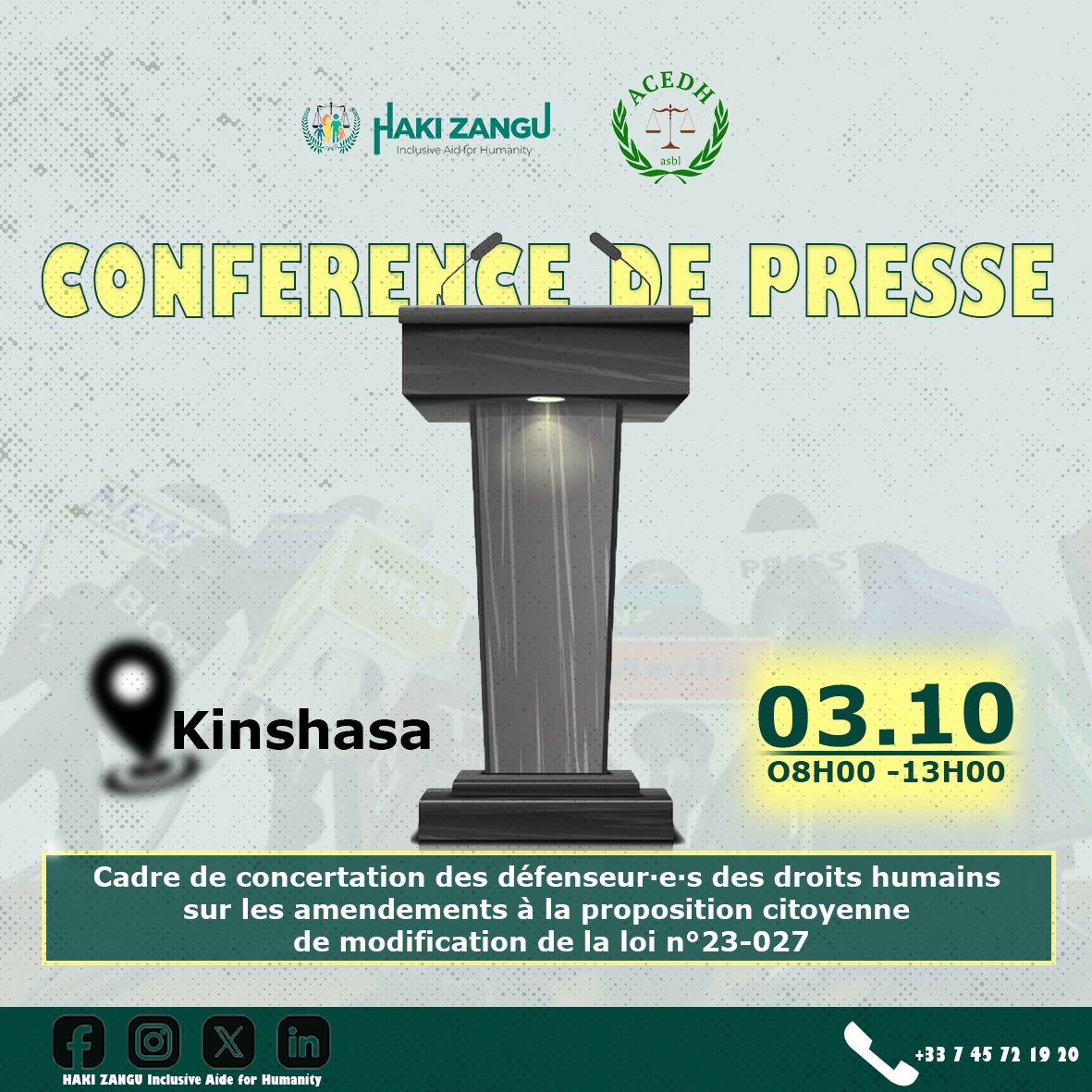 haki_zangu's tweet photo. 1/2En coalition avec @ACEDH_Officiel, @haki_zangu organise une conférence de presse ce samedi 03.10,à #kinshasa
Organisée à l’issue du cadre de concertation des #DDH sur les amendements à la proposition citoyenne de modification de la loi n°23-027, ... https://t.co/PY0Yum1Lgy