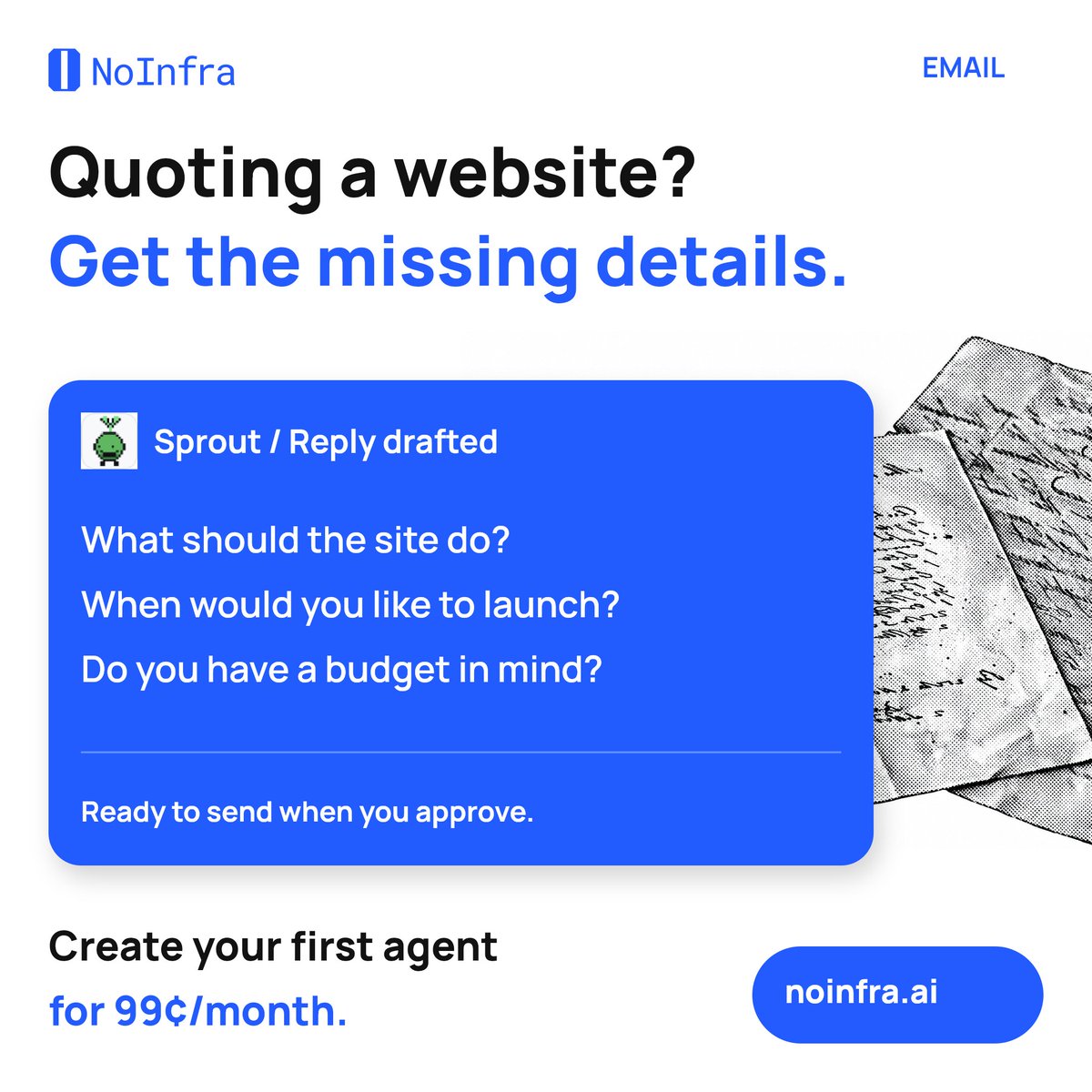 noinfra's tweet photo. A website enquiry arrives without the details.

Ask NoInfra Email to draft questions about scope, timing and budget. Review and approve before sending.

Create your first agent for 99¢/month: https://t.co/F1BNaJDSjV https://t.co/7R69X2bjgq