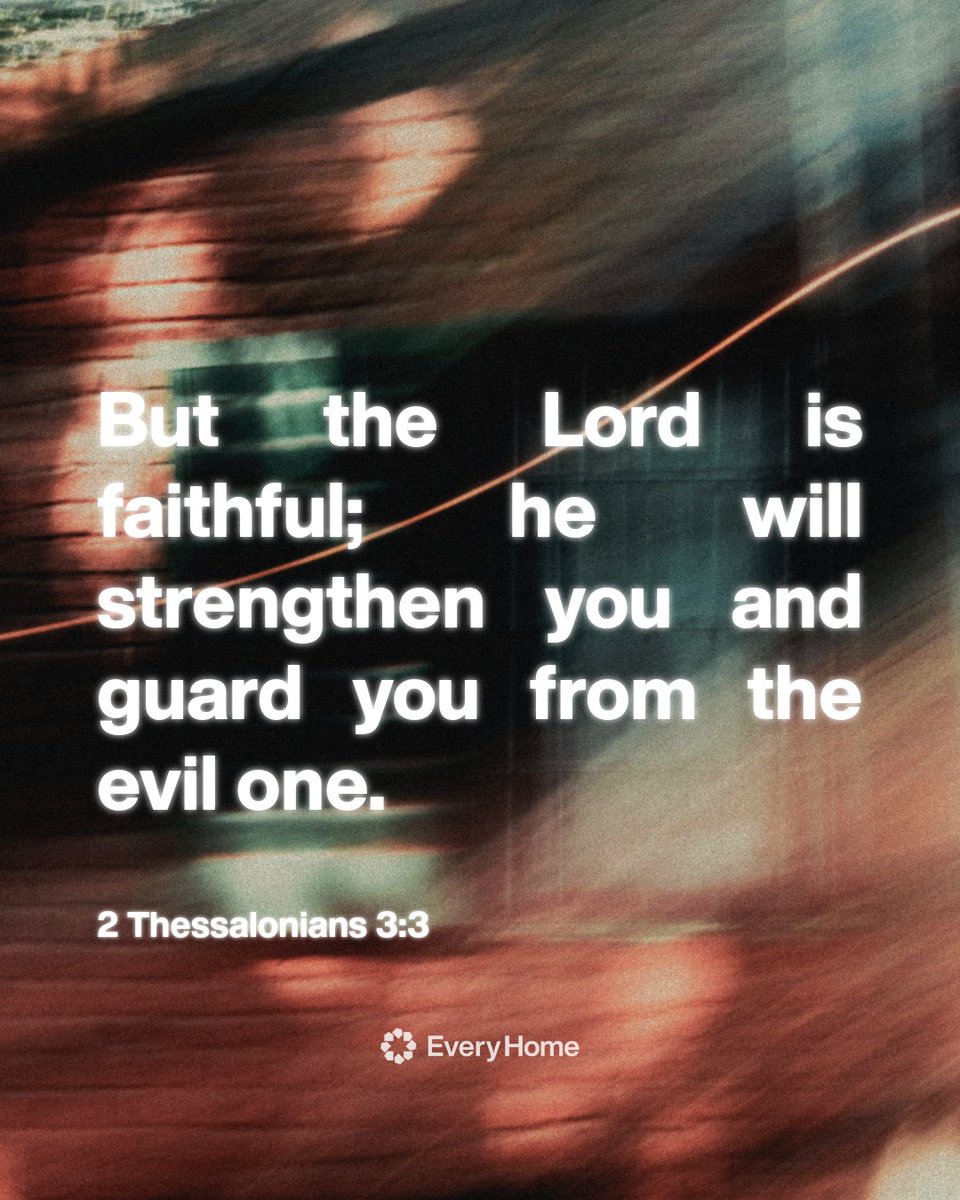 EveryHomeIntl's tweet photo. 2 Thessalonians 3:3 ❤️ https://t.co/RizF1emmIE