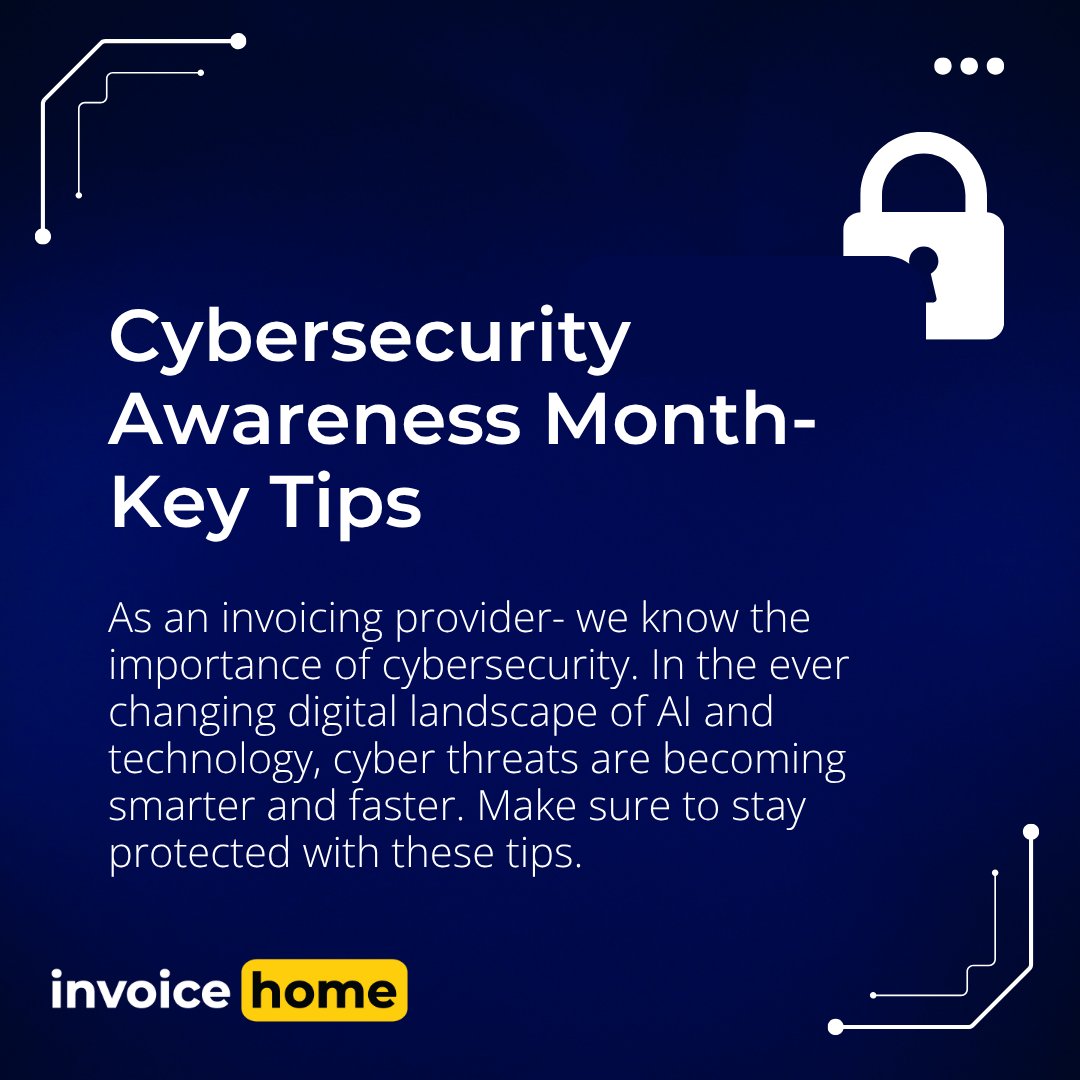 InvoiceHome's tweet photo. Happy Cybersecurity Awareness Month! Here are a few simple ways to stay protected! https://t.co/uM1kWLGxMf