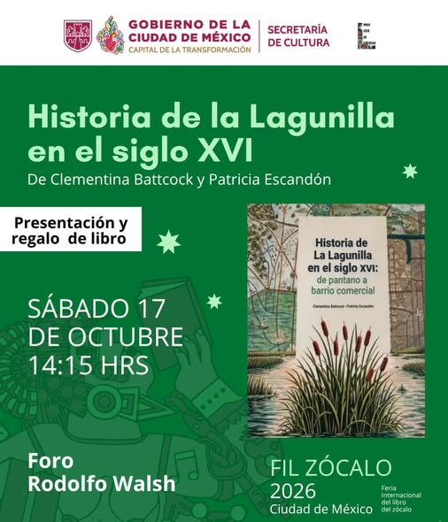 Centro_CDMX's tweet photo. Acompáñanos el próximo 17 de octubre a la presentación del libro "Historia de la Lagunilla en el siglo XVI: de pantano a barrio comercial" junto a las autoras Clementina Battcock y Patricia Escandón en la Feria Internacional del Libro del Zócalo.
📍Foro Rodolfo Walsh, 14:15 hrs. https://t.co/iEcmanl0J4