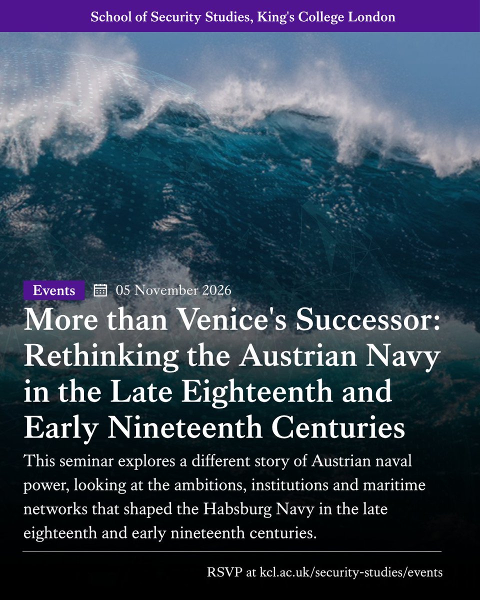 warstudies's tweet photo. Join us for a seminar on Austrian naval power in the late eighteenth and early nineteenth centuries, looking at the ambitions, institutions and maritime networks that shaped the Habsburg Navy.

📅 05 November | 🕔 17:00 | 📍 Strand Campus

🔗: https://t.co/FCzwRP2wkx https://t.co/VPW3Uj83Eg