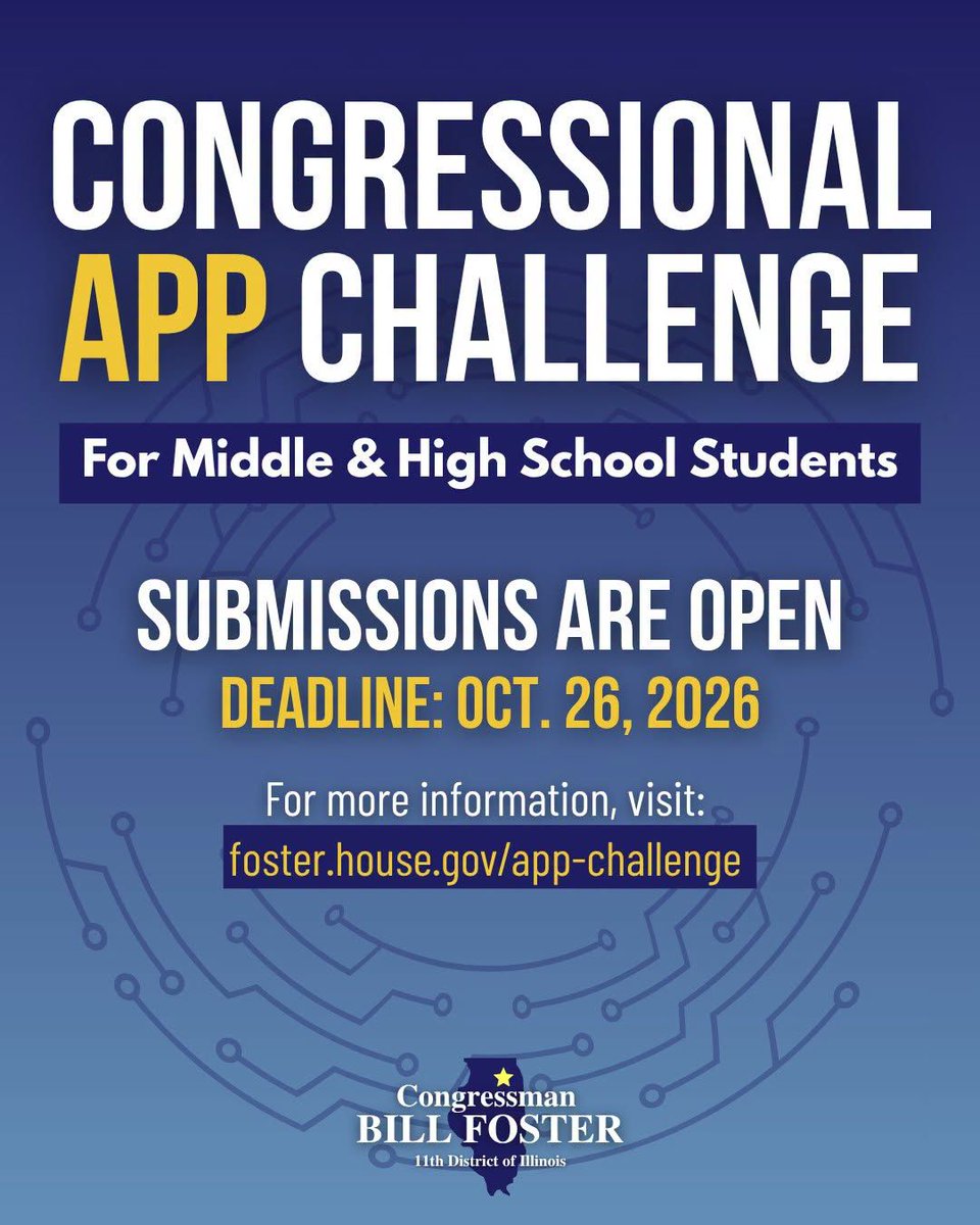 RepBillFoster's tweet photo. REMINDER: The deadline for the 2026 Congressional App Challenge is October 26!

Middle and high school students in Illinois’ 11th District can compete by designing and submitting an innovative app. For more information, visit: https://t.co/wBJx6T11Hg. https://t.co/B3I8XU0X5k