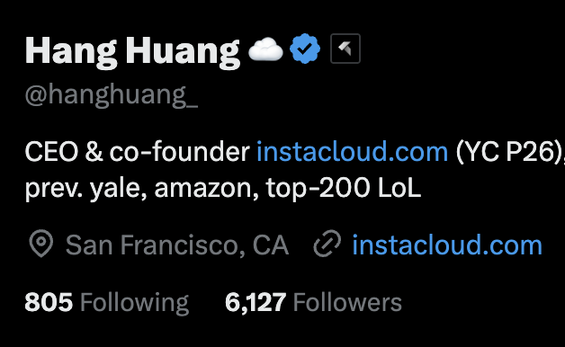 Twitter profile for Hang Huang (@hanghuang_), CEO and co-founder of instacloud.com (YC P26), based in San Francisco, CA with 6,127 followers.