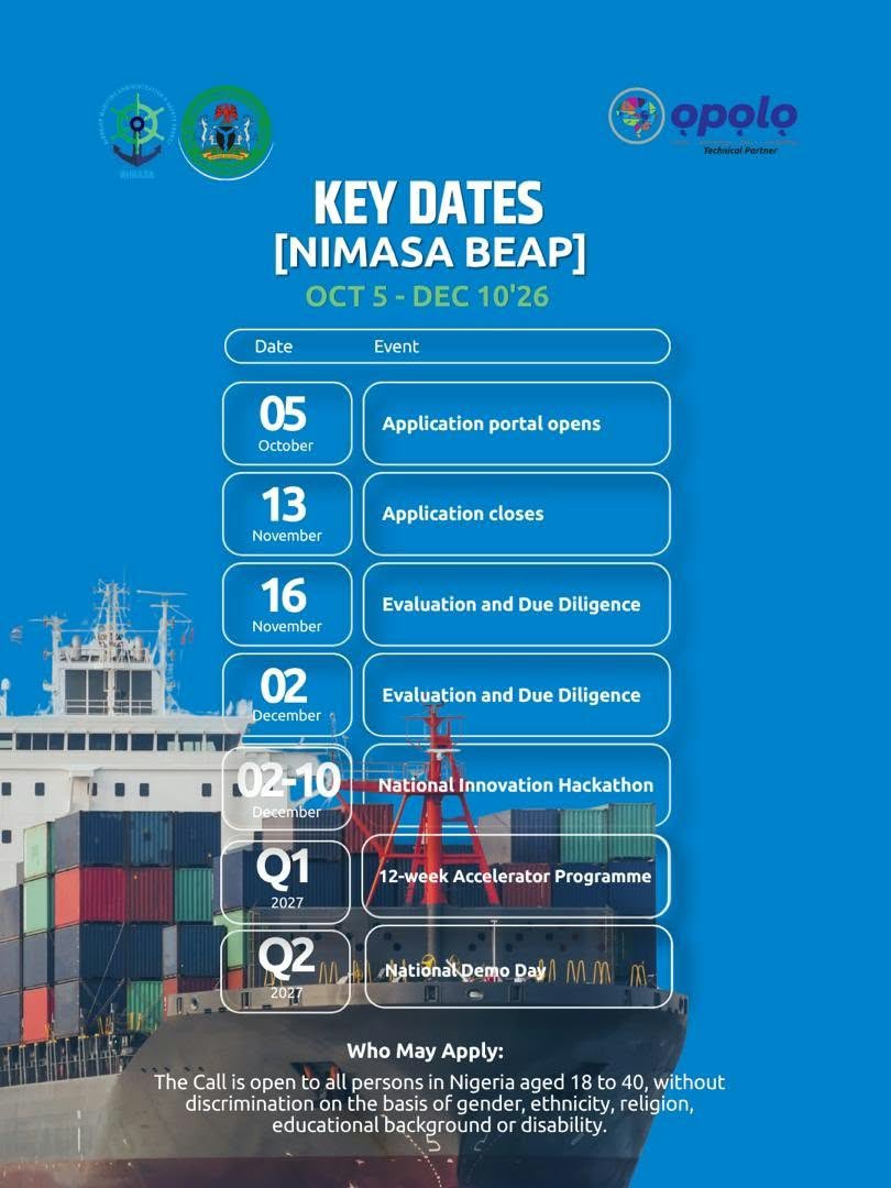 nimasaofficial's tweet photo. THE FUTURE OF NIGERIA’S BLUE ECONOMY STARTS WITH YOU!

The NIMASA Blue Economy Accelerator Programme (NIMASA-BEAP) application portal opens October 5, 2026.

Young Nigerians aged 18–28 with innovative ideas capable of transforming the maritime and blue economy are invited to apply.

📅 Applications: Oct. 5 – Nov. 13, 2026
💡 National Innovation Hackathon: Dec. 8–10, 2026
🚀 12-Week Accelerator: Q1 2027
🎯 National Demo Day: Q2 2027

DG NIMASA, Dr. Dayo Mobereola:
“The future of Nigeria’s blue economy will be built on ideas, innovation, enterprise and collaboration.”

This is your opportunity to turn an idea into impact. @IMOsecurity  @IMOHQ  @MobereolaD @GboyegaOyetola 

#NIMASA #NIMASABEAP #BlueEconomy #Innovation #YoungInnovators #MaritimeNigeria