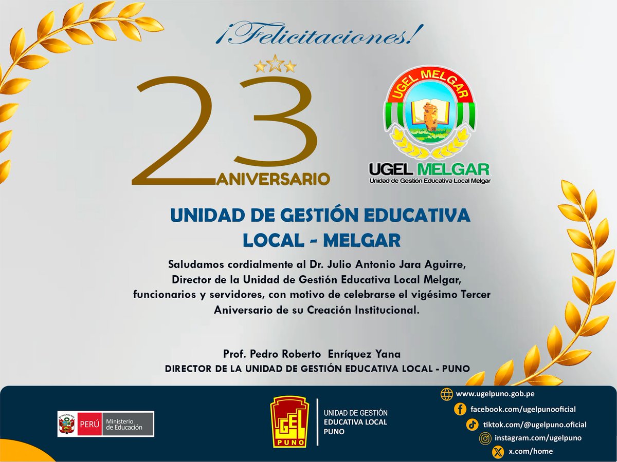 UgelPuno's tweet photo. Desde la UGEL Puno, expresamos nuestro cordial saludo al Dr. Julio Antonio Jara Aguirre, director de la UGEL Melgar, así como a todos sus funcionarios, servidores, docentes y comunidad educativa, con motivo de celebrarse su vigésimo tercer aniversario de creación institucional. https://t.co/7sTmmrtsZt