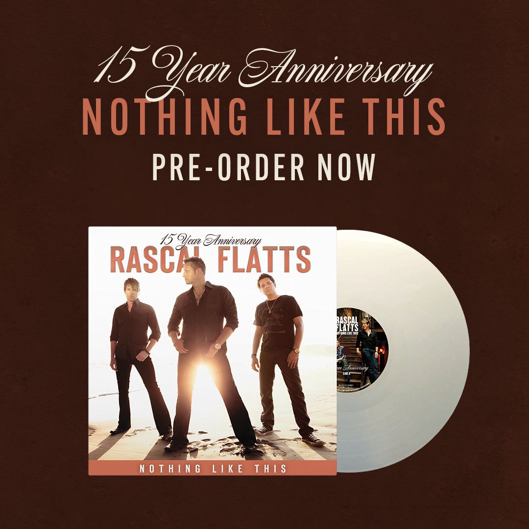 rascalflatts's tweet photo. 15 years of ‘Nothing Like This’! Hard to believe it’s been that long since we released the album featuring “Easy,” “I Won’t Let Go,” “Why Wait” and so many more.

To celebrate, we’re bringing it to vinyl! Pre-order your copy now and tell us which song from the album is still your favorite.

Available November 13. 
Pre-order now - https://t.co/bRTZRr8NOL