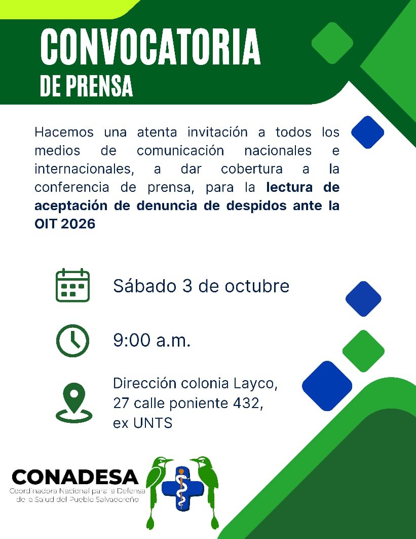 CCONADESA's tweet photo. 📢 CONVOCATORIA DE PRENSA

Conferencia sobre la aceptación de la denuncia por despidos ante la OIT 2026.

📅 Sáb. 3 de octubre | 🕘 9:00 a. m.
📍 Ex UNTS, 27 Calle Poniente #432

#OIT #DerechosLaborales https://t.co/gx3xDh3qqh