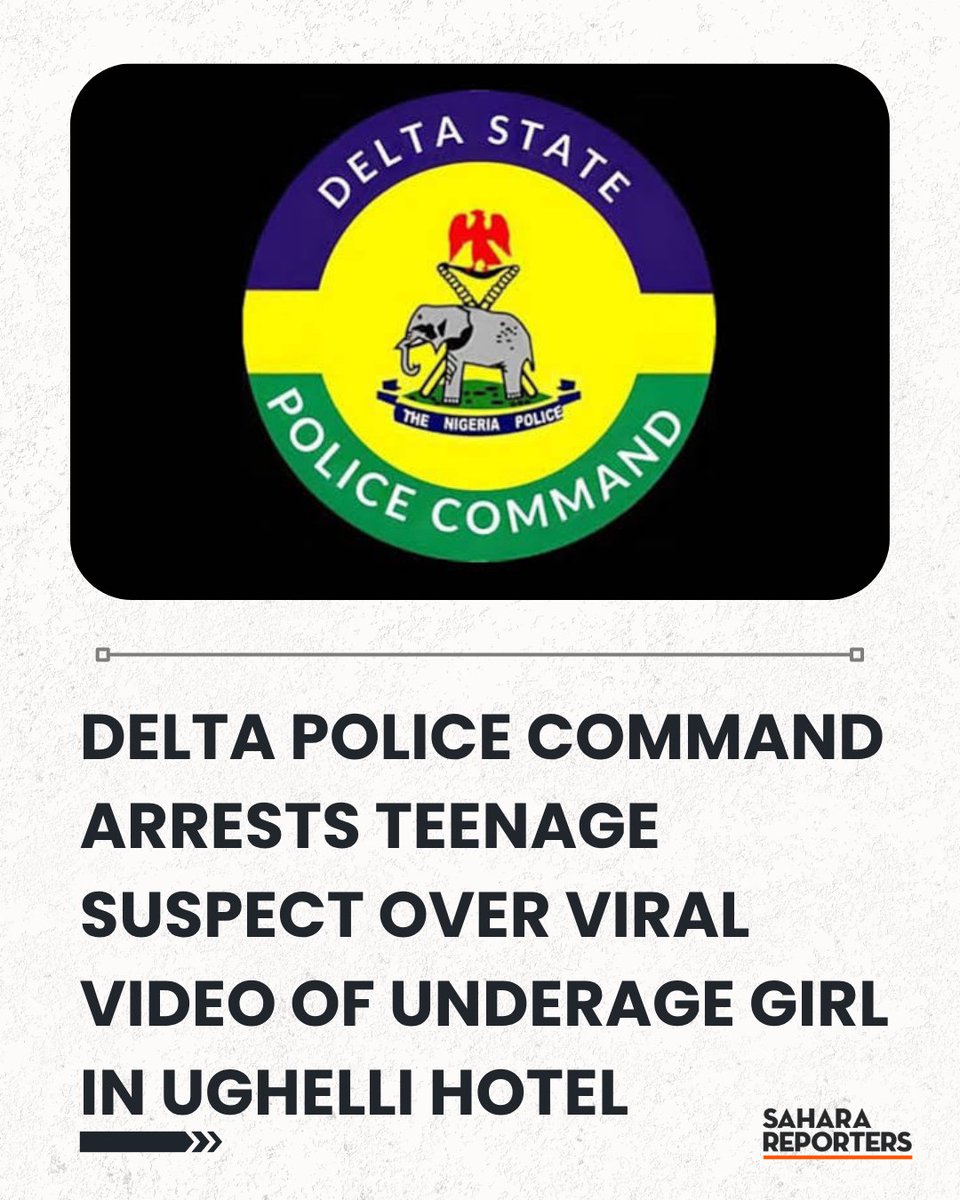 SaharaReporters's tweet photo. Delta Police Command Arrests Teenage Suspect Over Viral Video Of Underage Girl In Ughelli Hotel | Sahara Reporters https://t.co/6teiNICucn https://t.co/4XoSXtMoin
