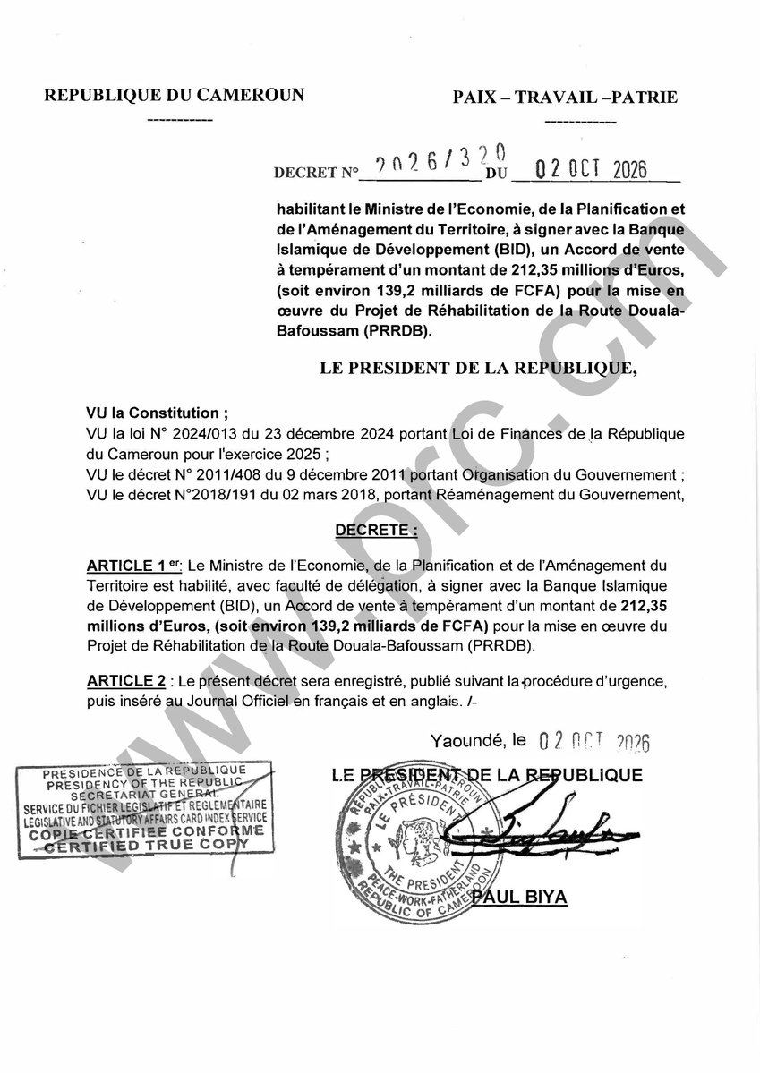 PR_Paul_BIYA's tweet photo. Décret autorisant la signature d’un Accord de vente à tempérament avec la Banque Islamique de Développement (BID), pour la mise en œuvre du Projet de Réhabilitation de la Route Douala-­Bafoussam (PRRDB).

#PaulBiya
#Cameroon https://t.co/9XEE0LqwmC