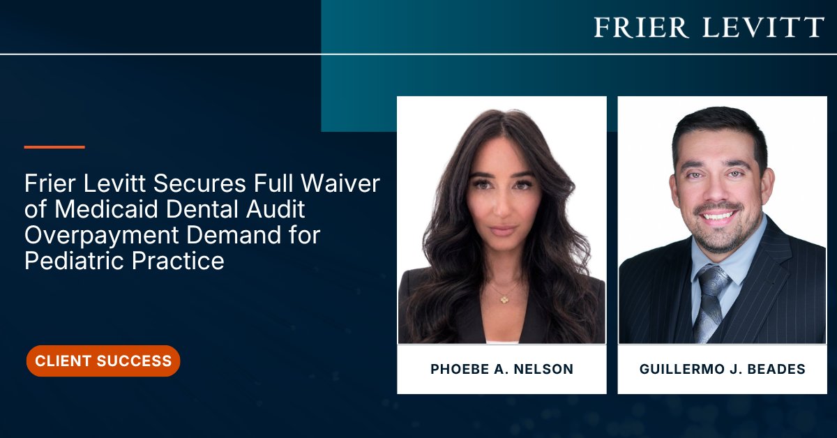 FrierLevitt's tweet photo. Client Victory: Frier Levitt secured a full waiver of a Medicaid dental audit overpayment demand for a pediatric dental practice, leaving the practice with $0 in remaining liability.

🔗 Learn more about the defense strategy and key takeaways for dental providers. https://t.co/ElasgXG2CI

#Medicaid #DentalAudit #HealthcareLaw #FrierLevitt