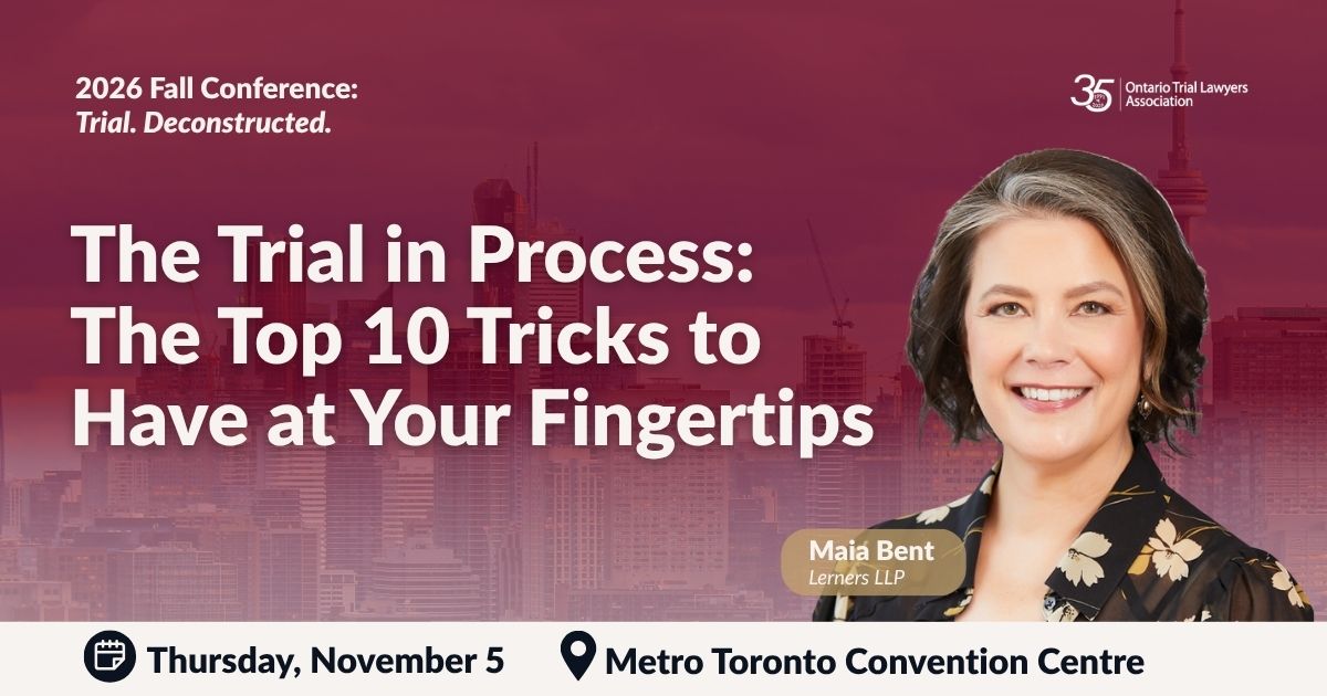 OntarioTLA's tweet photo. At OTLA’s 2026 Fall Conference: Trial. Deconstructed., explore key procedural issues that arise during trial with Maia Bent.

📅 Thursday, November 5
📍 Metro Toronto Convention Centre

🎟️ OTLA members can register today at https://t.co/omBDo0FC5r. https://t.co/ZWrOPwz5k7
