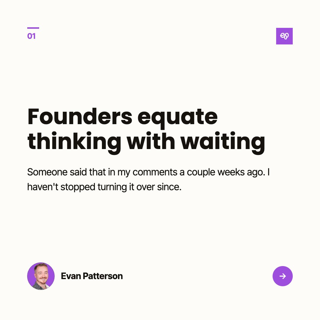 evanmpatterson's tweet photo. Someone in my comments said founders equate thinking with waiting, and I haven't stopped turning it over.

The fix: report decisions, not deliverables. What we're doing, who it's for, what we're skipping, and why.

A strategy deck nobody asked for is its own kind of graphic. https://t.co/GtMF7UYgaj