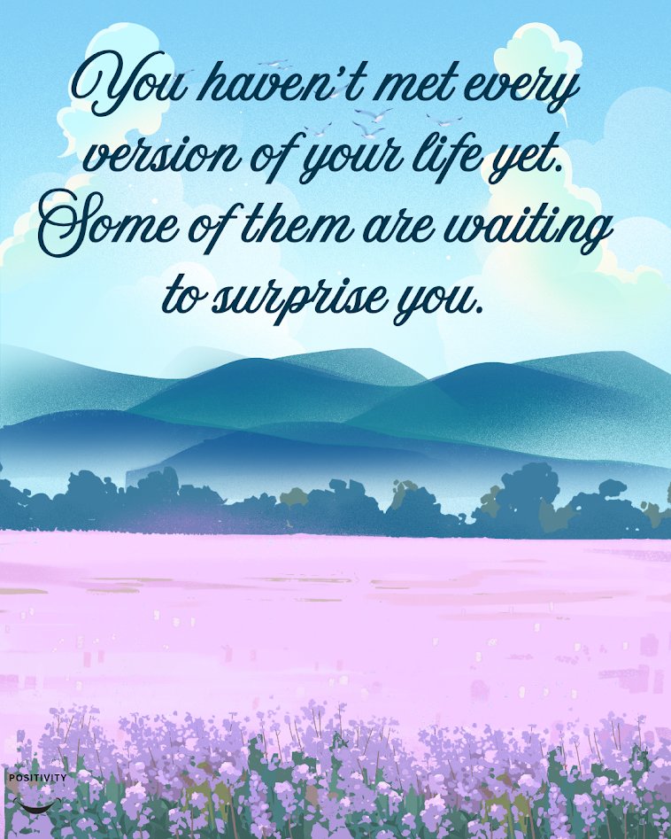 PositivitySaid's tweet photo. Your story is far from finished. 

There are chapters ahead you can't even imagine yet. Stay open, stay curious, and let life surprise you in the best ways. The next beautiful turn may be closer than you think. https://t.co/dTPX8ZF4GD