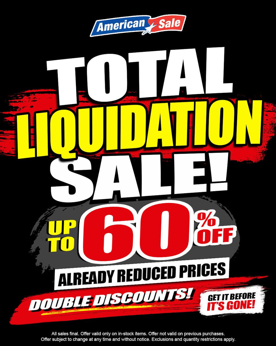 AmericanSale's tweet photo. 🟥LIQUIDATION SALE — EVERYTHING MUST GO🟥

💥 SAVE UP TO 60% OFF! 💥

The deals just got BIGGER! Get EXTRA savings on already-reduced prices throughout the store

📍 Stop in and shop the liquidation sale before the inventory is gone!

EVERYTHING MUST GO!
See store for details. https://t.co/dxarYU44ip