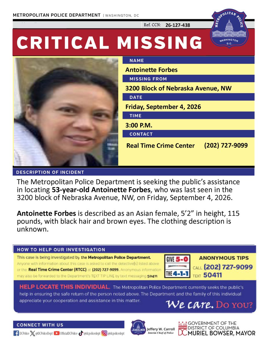 DCPoliceDept's tweet photo. The Metropolitan Police Department continues to seek information in locating critical missing person, Antoinette Forbes, who was last seen  in the 3200 block of Nebraska Avenue, Northwest, on Friday, September 4, 2026.

Have info? Call (202) 727-9099/Text 50411 https://t.co/nLe92NS4Qf