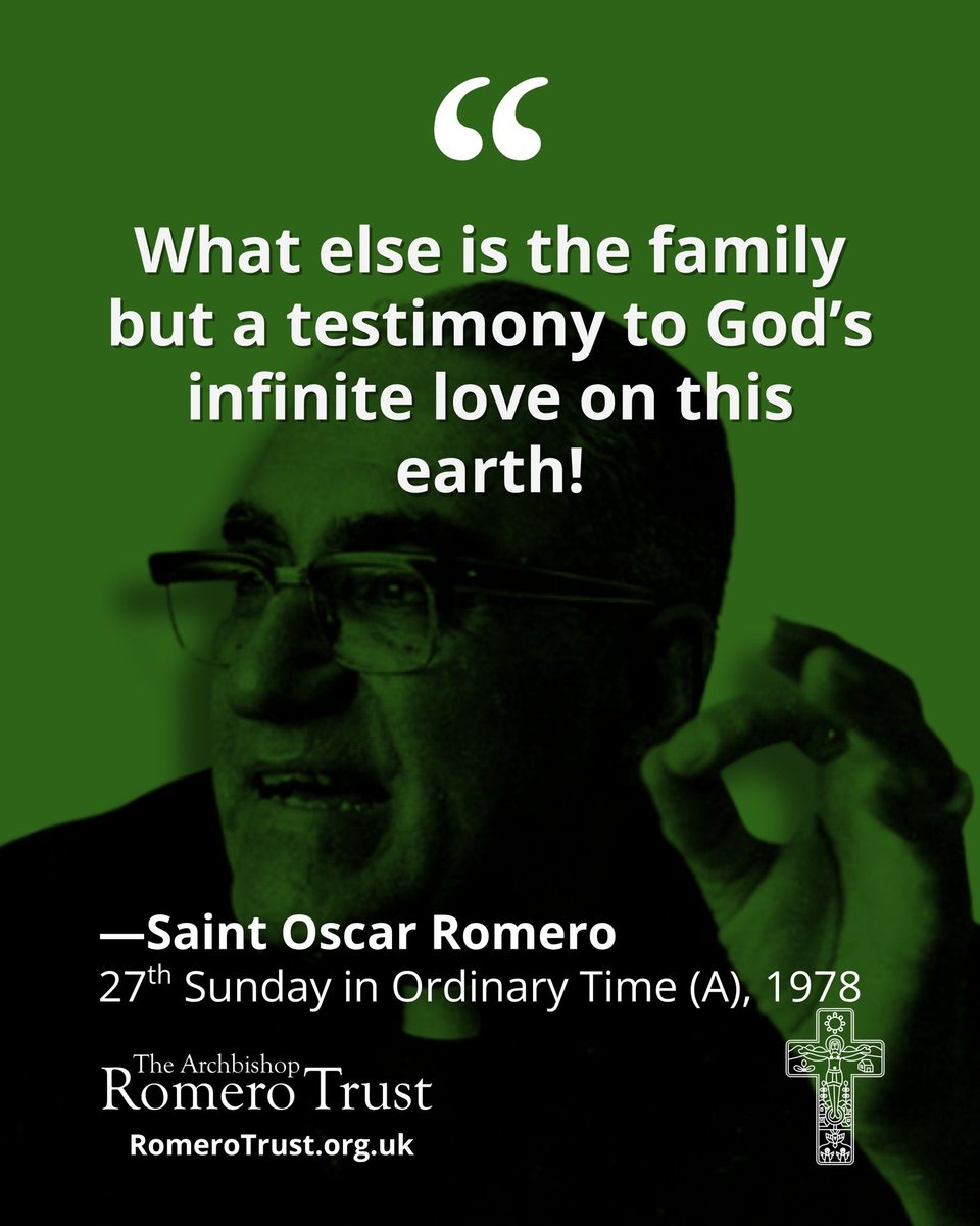 RomeroTrust's tweet photo. What else is the family but a testimony to God's infinite love on this earth! —St Oscar Romero, 27th Sunday in Ordinary Time (A), 1978 #StOscarRomero https://t.co/7vlULtXnHA