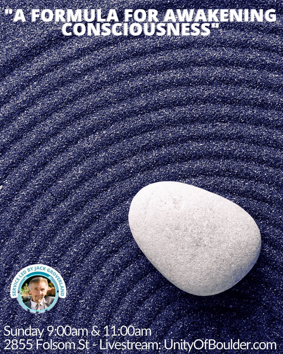 UnityBoulder's tweet photo. Break free from the mental static of ordinary unconsciousness. Jack Groverland shares A Formula For Awakening Consciousness this Sunday at 9 AM and 11 AM. Experience it in person at 2855 Folsom Street or watch our livestream.

#mindfulness #unityofboulder https://t.co/0gCvgI8Z6Z