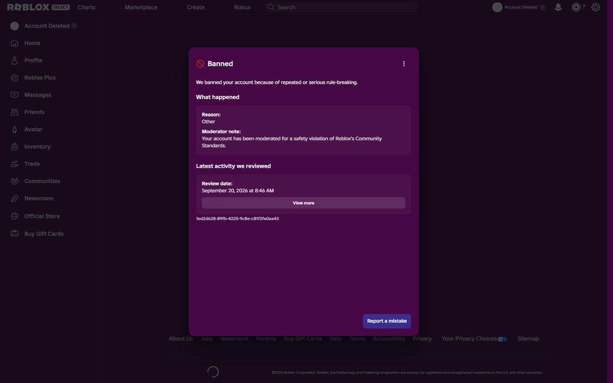 crystaldevoured's tweet photo. WHAT??? How can Roblox permanently ban an account without even showing the user what actually caused the moderation?

I was NEVER given the specific message, Chat ID, or any evidence showing what led to my ban. Appeals later told me it was for “Child Endangerment” involving messages to other users, but I still wasn’t shown what message they were referring to.

I replied to their response on my first appeal asking for clarification, but they never responded to my reply. Since I was left without an answer, I submitted another appeal to try to get the situation properly explained.

Now every new appeal is automatically dismissed because I “already appealed.”

It’s incredibly frustrating being stuck in a loop where I’m expected to defend myself without even being told what I’m supposed to address.

Plz help @Roblox @RobloxCreators @BOYMAMAG @nicktornow