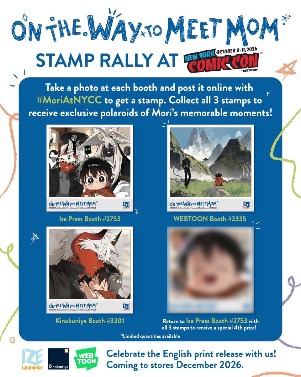 izepress's tweet photo. 🚨 STAMP RALLY AT NYCC 🚨

Celebrate the English print release of On the Way to Meet Mom with an adventure! 🏃‍♀️💨

Visit all 3 booths, post a photo using #MoriAtNYCC, and get polaroid prizes at each booth along the way! 📸
• Ize Press (2753)
• @KinokuniyaUSA (3301)
• @webtoonofficial (2335)

Once you’ve received all 3, head back to the Ize booth for a special prize!

On the Way to Meet Mom, Vol. 1 releases December 2026: https://t.co/mbVL3OudZ5
