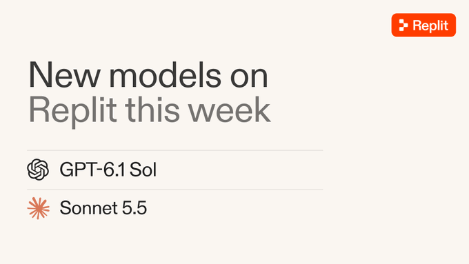 A Replit announcement graphic introduces two new AI models available on the platform this week: GPT-6.1 Sol and Sonnet 5.5, encouraging users to "Go forth and build" with these newly added coding and AI capabilities.