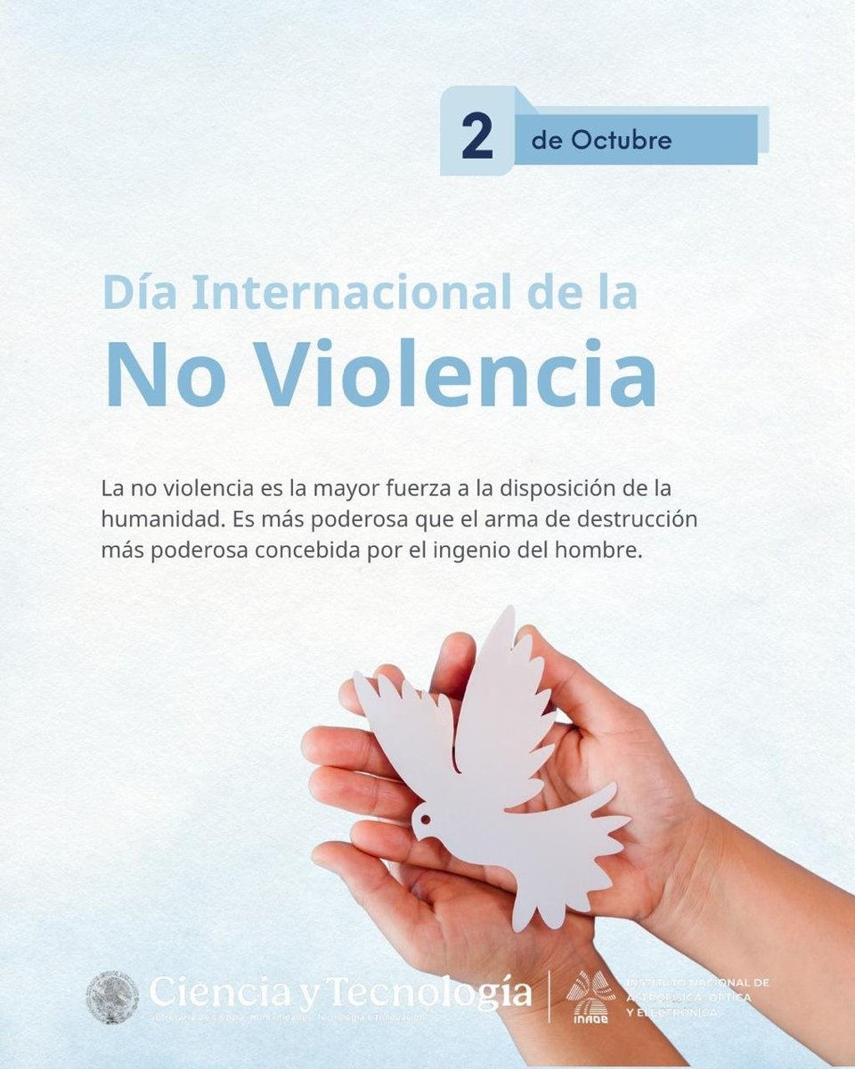 inaoe_mx's tweet photo. #Efeméridedehoy 2 de octubre. Día Internacional de la No Violencia. https://t.co/Z8naTHouMV