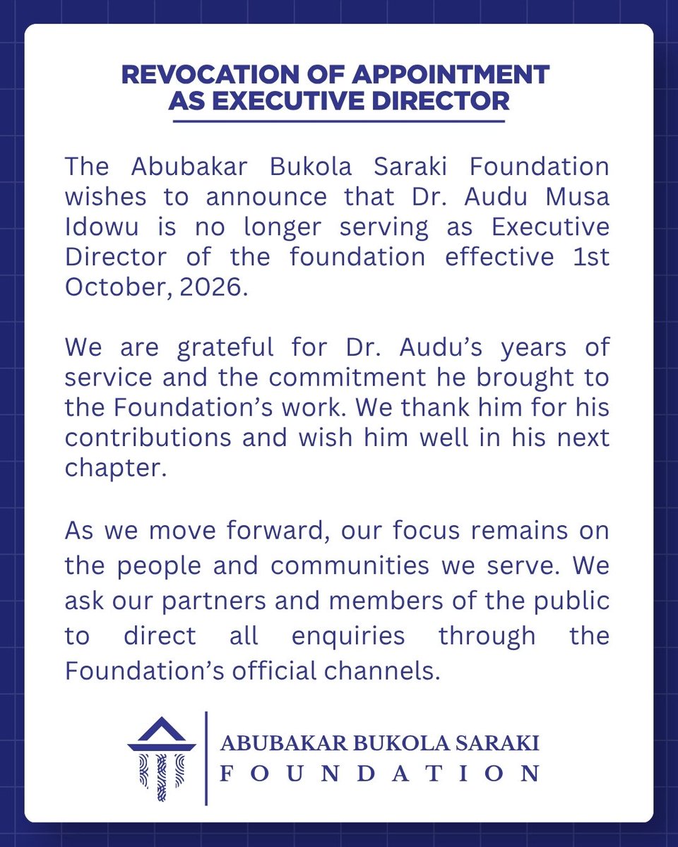 absfoundationng's tweet photo. The Abubakar Bukola Saraki Foundation wishes to announce that Dr. Audu Musa Idowu is no longer serving as Executive Director of the foundation effective 1st October, 2026. 

We are grateful for Dr. Audu’s years of service and the commitment he brought to the Foundation’s work. We thank him for his contributions and wish him well in his next chapter.

As we move forward, our focus remains on the people and communities we serve. We ask our partners and members of the public to direct all enquiries through the Foundation’s official channels.
