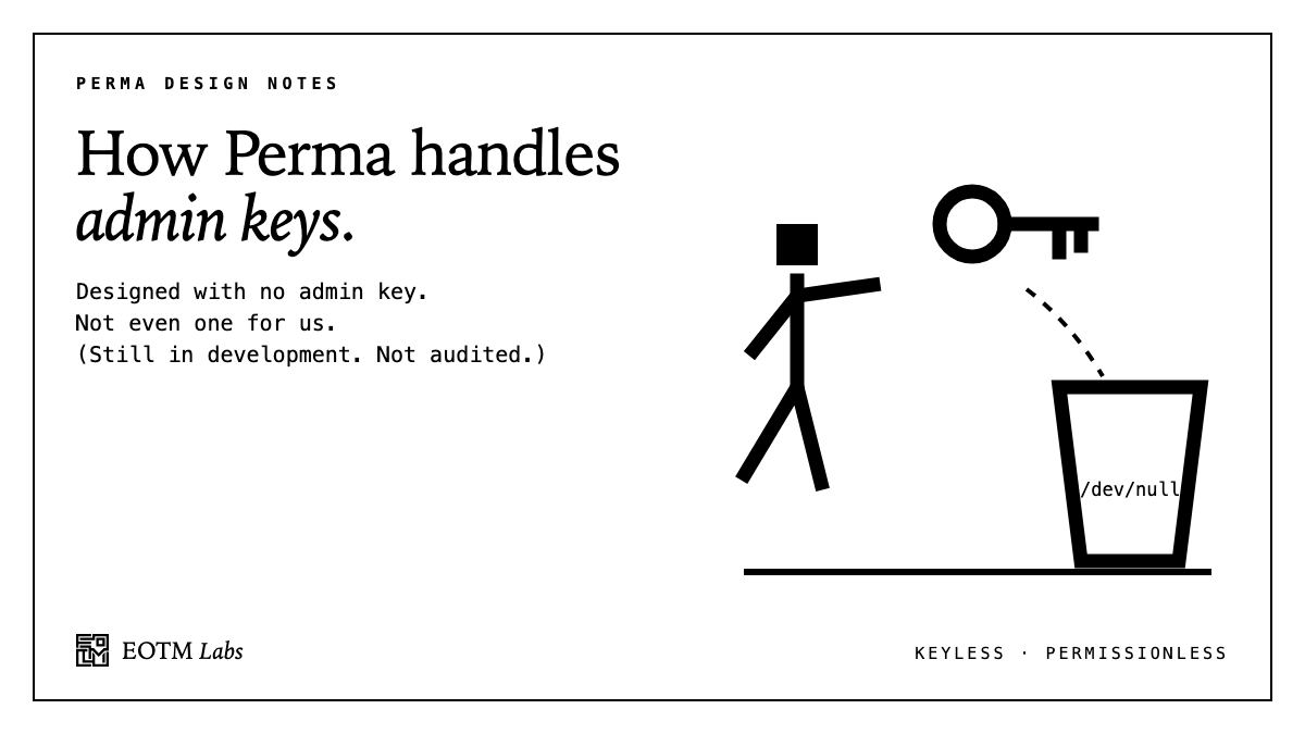 EOTMofficial's tweet photo. How we're designing Perma: no admin key. Not even one for us.

Still in development and not audited. https://t.co/u3kBxzdrmR