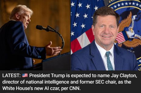 AI czar plot twist 🔄 — CNN: Trump expected to name DNI Jay Clayton as AI czar, possibly today. He'd keep the intel job — dual hat 🎩🎩.
Résumé: SEC chair 2017–