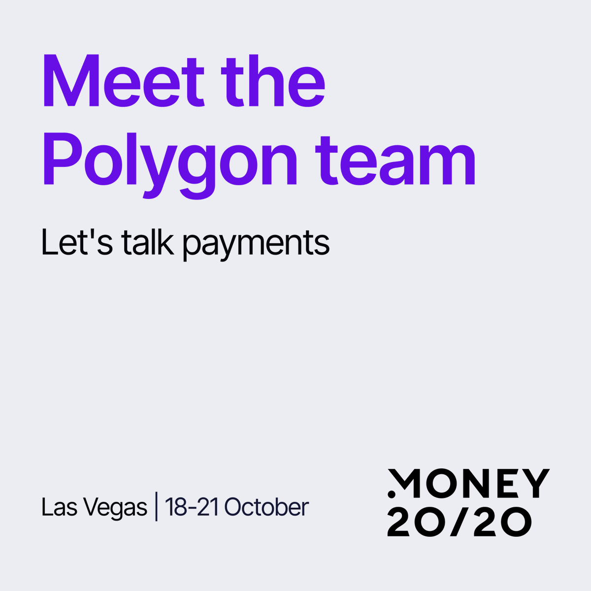 0xPolygon's tweet photo. Polygon is heading to @money2020.

We’re building the next generation of money movement with stablecoins and onchain payments.

Attending? Request a meeting with our team: https://t.co/tS1Z7TPrdJ https://t.co/wVf3d4hGLO