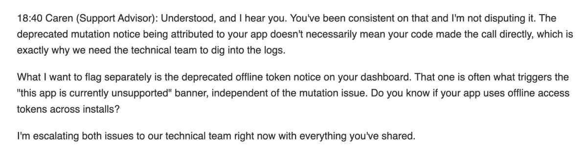 heysandy801's tweet photo. there's a bug affecting apps using storefront api tokens due to which you'll see an api deprecation notice in dev dashboard. and starting today, you're also likely seeing "This app is unsupported" when merchants install.

turns out it's a bug on Shopify's end and the earliest it will "auto-resolve" is Oct 16.

which is wild? for a period of time when merchants are actively searching for apps. 2 weeks where they'll continue to see a banner.

partner/dev support  was extremely unhelpful. i spoke to 2 people who each gave me ai copy-pasta answers and then refused to do anything else.

i feel like this is a much bigger issue than the way it's being talked about. it needs some attention asap cc @ShopifyDevs @eytanseidman @Shopify