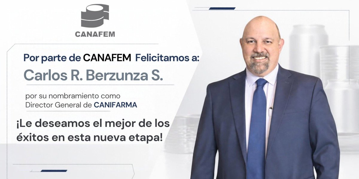 CANAFEM's tweet photo. La Cámara Nacional de Fabricantes de Envases Metálicos (CANAFEM) felicita a Carlos Berzunza, Presidente de @ANGECAI, por su nuevo nombramiento como Director General de @canifarma 

¡Le deseamos mucho éxito en esta nueva gestión! https://t.co/ZIuc2KfMIf