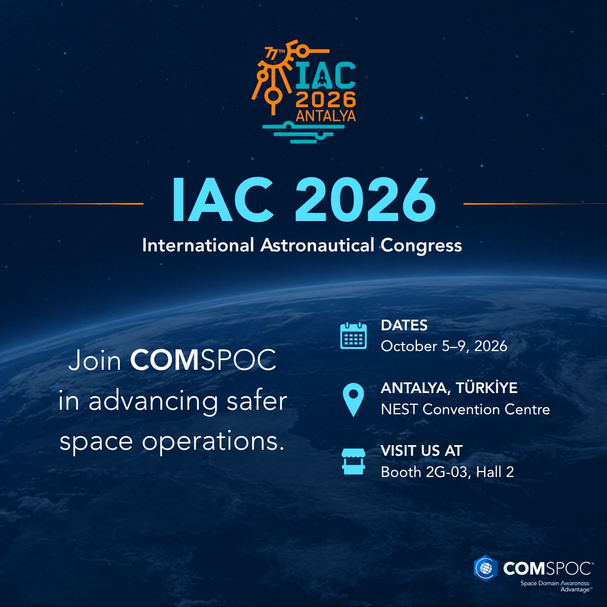 COMSPOC's tweet photo. COMSPOC will be at @IAC2026Antalya in Antalya, Turkey, Oct. 5-9. Visit us at booth 2G-03 in Hall 2 to meet the team and learn how our commercial-off-the-shelf SDA platform delivers decision-quality information for space operations.

Operational systems engineer Navapan Khunnasarn will present “ Large Constellation Re-entry and Stratospheric Impact: A Decision Criterion for the Detection-Commitment Gap,” on Oct. 8 at 4:20 p.m. Chief scientist Dan Oltrogge will present “Assessing Effectiveness of Mainstream Probability-Based Collision Avoidance” on Oct. 9 at 2:45 p.m.