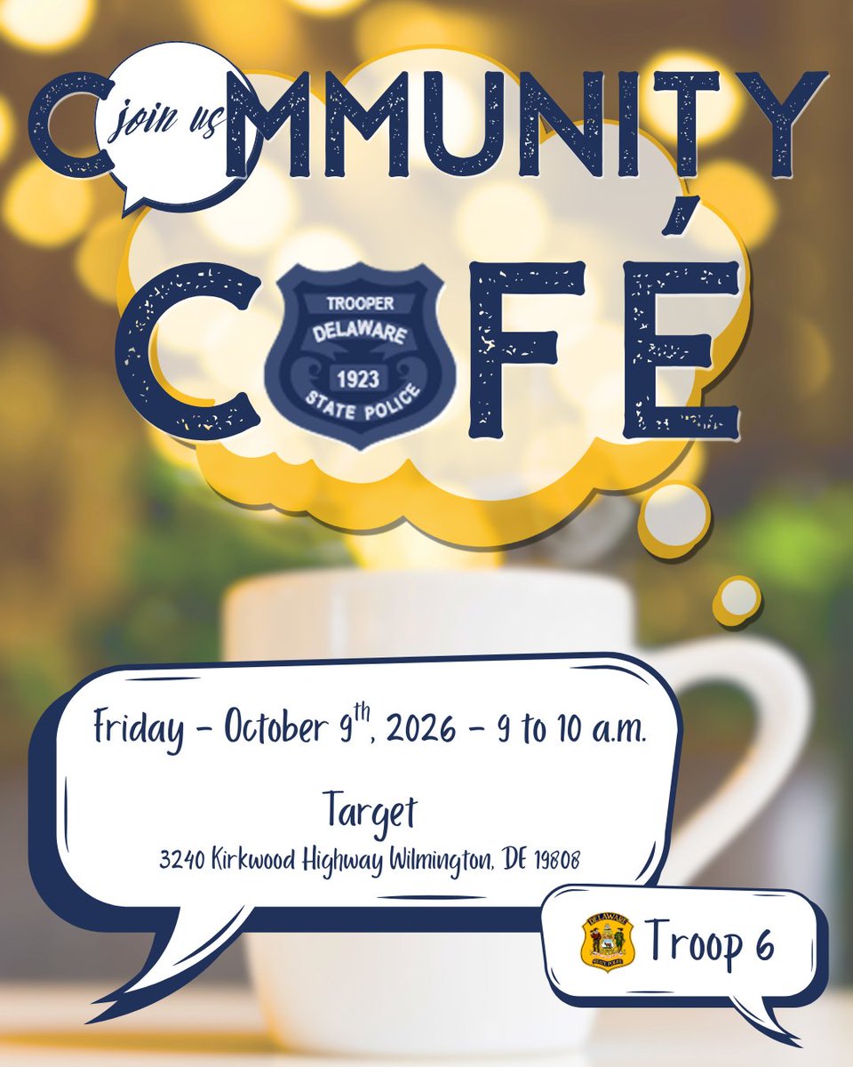 DEStatePolice's tweet photo. Let’s get together at Troop 6’s Community Cafe! 💬🗨️

🗺️ Target — 3240 Kirkwood Highway Wilmington, DE 19808
📅 Friday, October 9, 2026
⌚ 9:00 a.m. – 10:00 a.m.

✅ Mark your calendars and spread the word! Hope to see you there!🔶🚓

#DiamondStateProtectors #CommunityEngagement #Conversation #CoffeeWithACop #Coffee #CommunityFirst #CommunityCafe #JoinUs