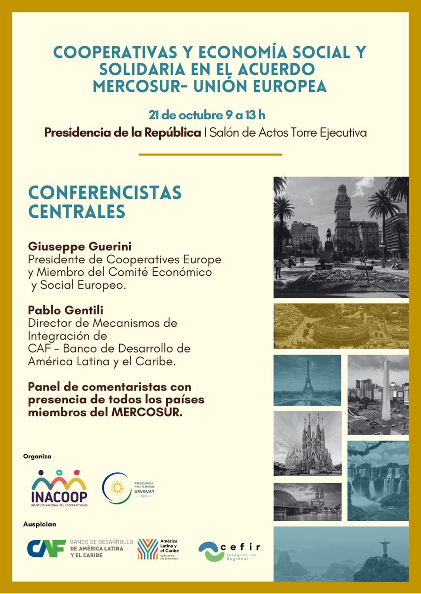 inacoop's tweet photo. 🌎 Cooperativas y Economía Social y Solidaria en el Acuerdo MERCOSUR–Unión Europea

El próximo 21 de octubre se realizará una actividad, organizada por INACOOP en el marco de la Presidencia Pro Tempore de Uruguay del @mercosur , que reunirá a referentes regionales e internacionales para abordar el papel de las cooperativas y la economía social y solidaria en el acuerdo entre ambos bloques.

🎤 Conferencistas centrales:

• Giuseppe Guerini, presidente de Cooperatives Europe y miembro del Comité Económico y Social Europeo.

• Pablo Gentili, director de Mecanismos de Integración de CAF – Banco de Desarrollo de América Latina y el Caribe.

Además, habrá un panel de comentaristas con representantes de todos los países miembros del MERCOSUR.

📅 21 de octubre
🕘 9 a 13 h
📍 Torre Ejecutiva – Salón de Actos @compresidencia