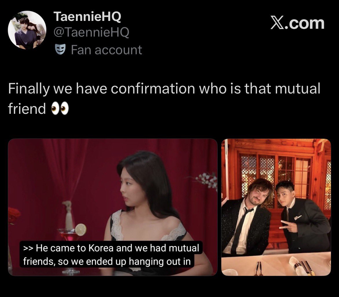 TaennieHQ's tweet photo. He came to Korea and we had mutual friend - Jennie 🧛🏻‍♀️

I was having dinner with a friend who knows her and HE was like “i can message her right now if you want” - Tame Impala 🧛

Of course the Mutual friend is HE, HIM! 🤭 https://t.co/YvUAPGKMOL