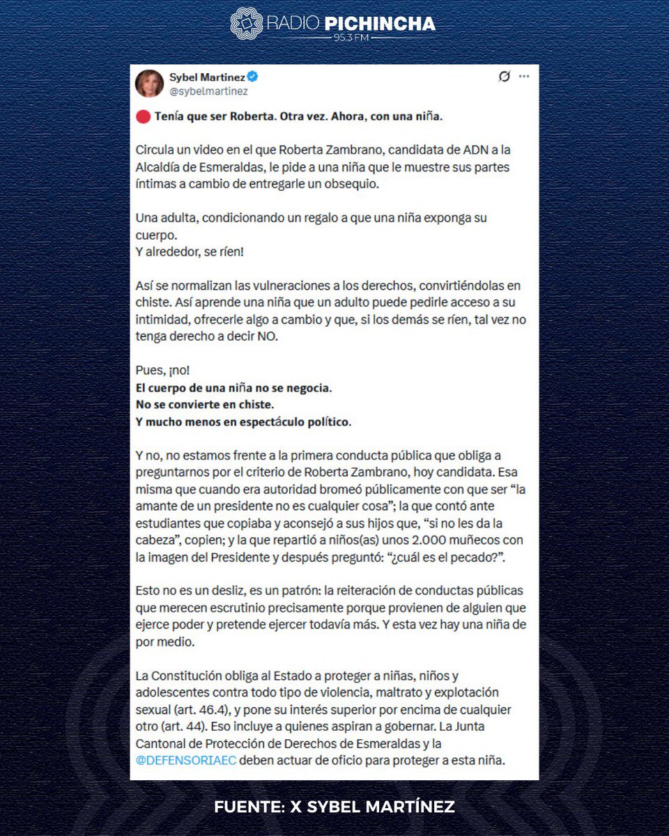radio_pichincha's tweet photo. ⭕️ #ATENCIÓN | La abogada defensora de los Derechos Humanos, @sybelmartinez, pidió proteger a la niña que aparece en un video atribuido a Roberta Zambrano, candidata de @Adnecuadorok a la Alcaldía de #Esmeraldas. Martínez exhortó a las autoridades competentes a investigar los hechos y solicitó no compartir ni reproducir el video, para evitar una nueva exposición de la menor y preservar su intimidad.
#LaRadioDeLasNoticias