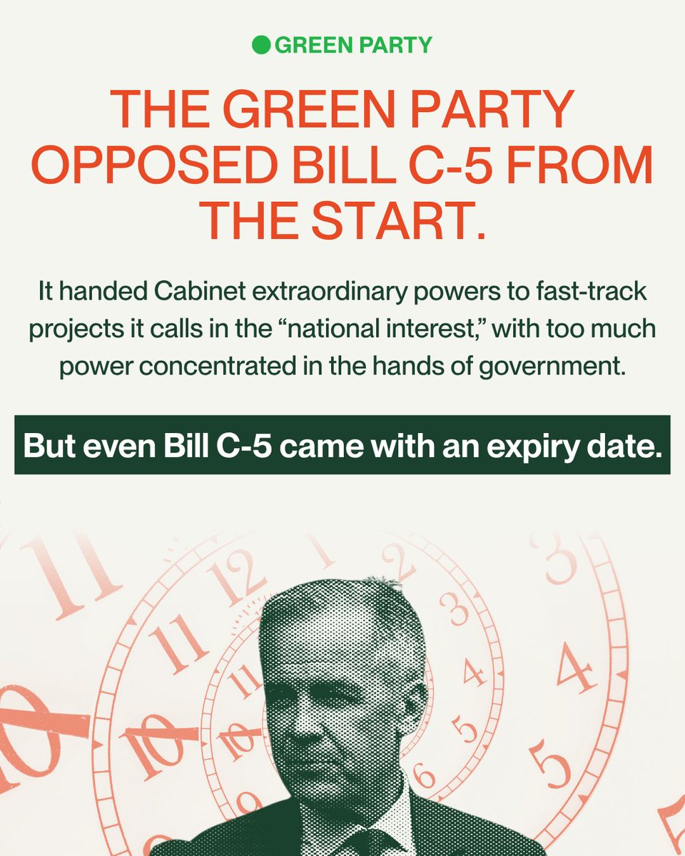 CanadianGreens's tweet photo. The Green Party opposed Bill C-5 from the start. Now the Liberals want to remove one of the few limits placed on it.

Bill C-5 was meant to sunset after five years, stopping its “national interest” powers from being handed to future governments. Bill C-39 erases that safeguard. https://t.co/tTdSk7MHMp