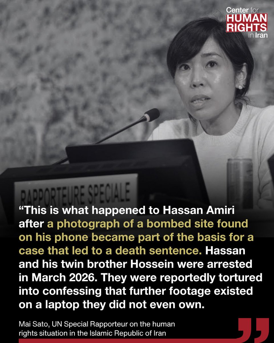 ICHRI's tweet photo. UN Special Rapporteur on Iran Mai Sato has raised alarm over the case of 20-year-old twin brothers, Hassan and Hossein Amiri, who have been sentenced to death in Iran after a photograph of a bombed site found on Hassan’s phone was used as evidence against them.

According to reports, Hassan and Hossein were raised in a care home until age 18 and have no family to follow up on their case.

Hassan was arrested at a checkpoint on March 19 and was reportedly tortured into falsely claiming that his brother had additional footage on a laptop despite neither brother owning one. Hossein was arrested four days later. Both were sentenced to death by Branch 26 of Tehran’s Revolutionary Court for “collaboration with Israel” and remain imprisoned in Ghezel Hesar Prison.

Ms. Sato warns that Iranian authorities' broad espionage laws have enabled death sentences in cases involving photographs and information-sharing, and called for the law to be suspended, stressing that national security allegations do not remove requirements for evidence, due process, fair trials, and protection from torture. 

The brothers’ case reflects a broader wartime crackdown on civilians accused of espionage for simply documenting or sharing information, with charges carrying the death penalty and putting freedom of expression and access to information at grave risk.