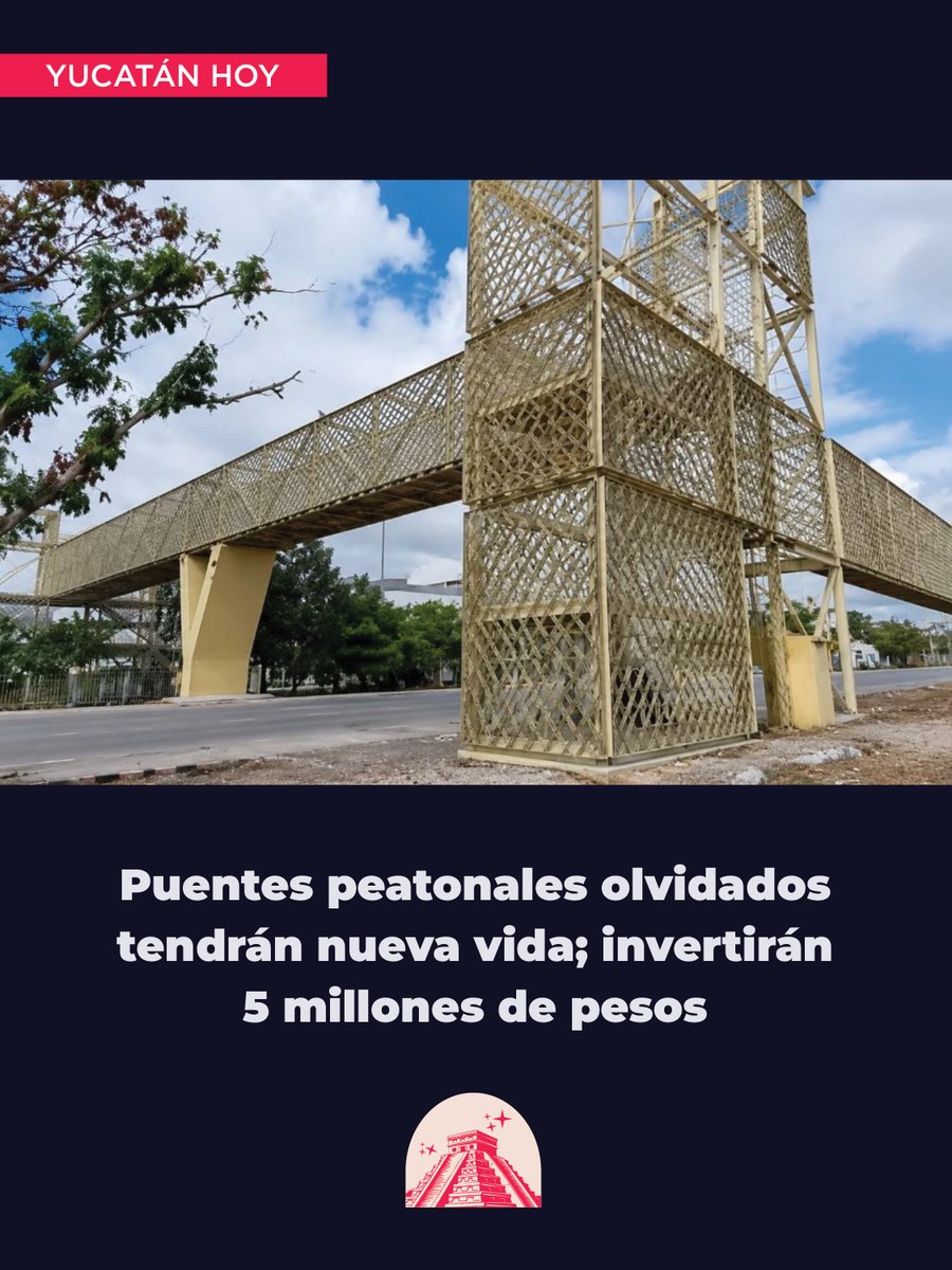 EvertonBortot's tweet photo. Dos de los puentes peatonales más deteriorados de Yucatán serán rehabilitados con una inversión de 5 MDP, tras detectarse fallas en elevadores, vandalismo y robo de componentes eléctricos. https://t.co/wrAk6lS50O