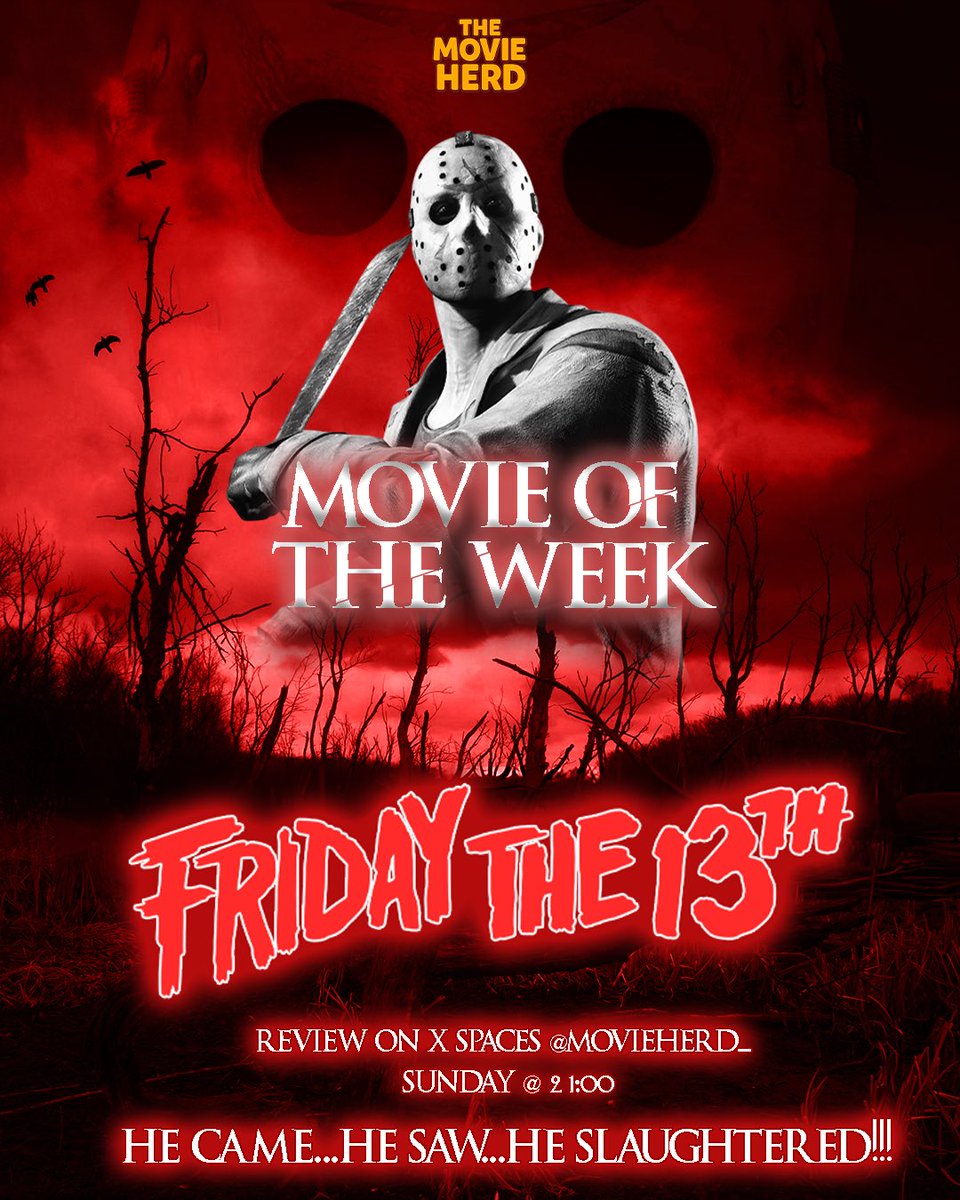 themovieherd's tweet photo. TMH’s Movie Of The Week 🚨 
👹HALLOWEEN MONTH
🎥 Friday the 13th
Join us on X spaces this Sunday evening as we review🎦
⏰ 9:00PM https://t.co/aaDdnKJz6r