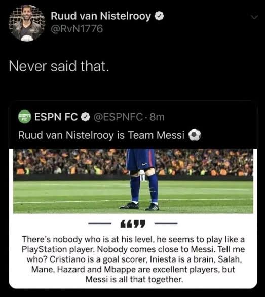 UTDMtrx's tweet photo. Messi's PR will never seize to amaze me.

They put words in Ruud van Nistelrooy’s mouth just to push the “Messi has no competition” agenda
 
Then Ruud himself came out with “Never said that.”
 
The quote didn’t age badly. It was never real. https://t.co/5cgjkD7bqp